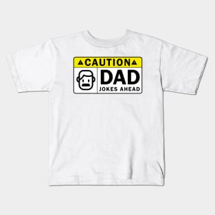 caution DAD jokes ahead funny warning sign design Kids T-Shirt